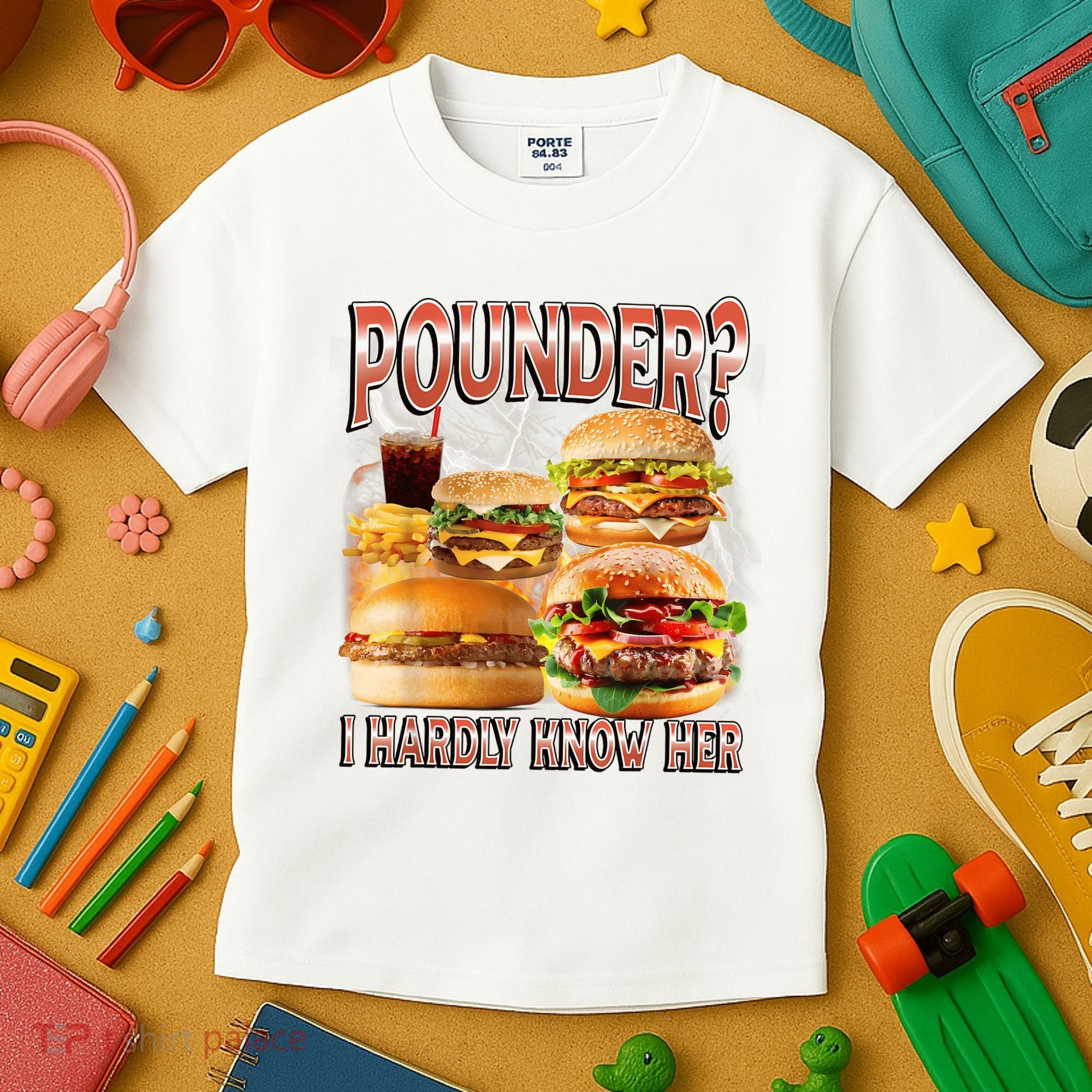 Pounder I Hardly Know Her Funny Unhinged Hamburger Meme Kids T-Shirt