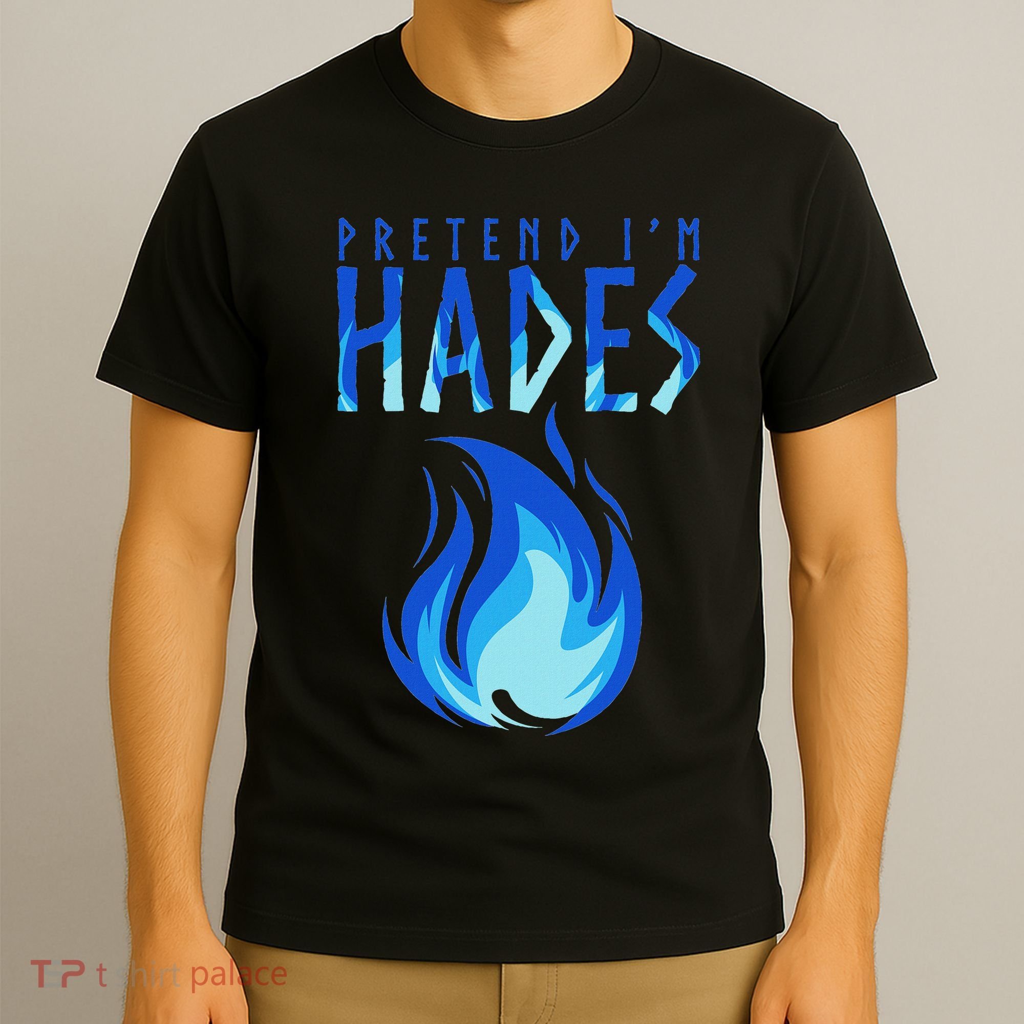 Pretend I'm Hades Greek Mythology Greek Life Myth T-Shirt