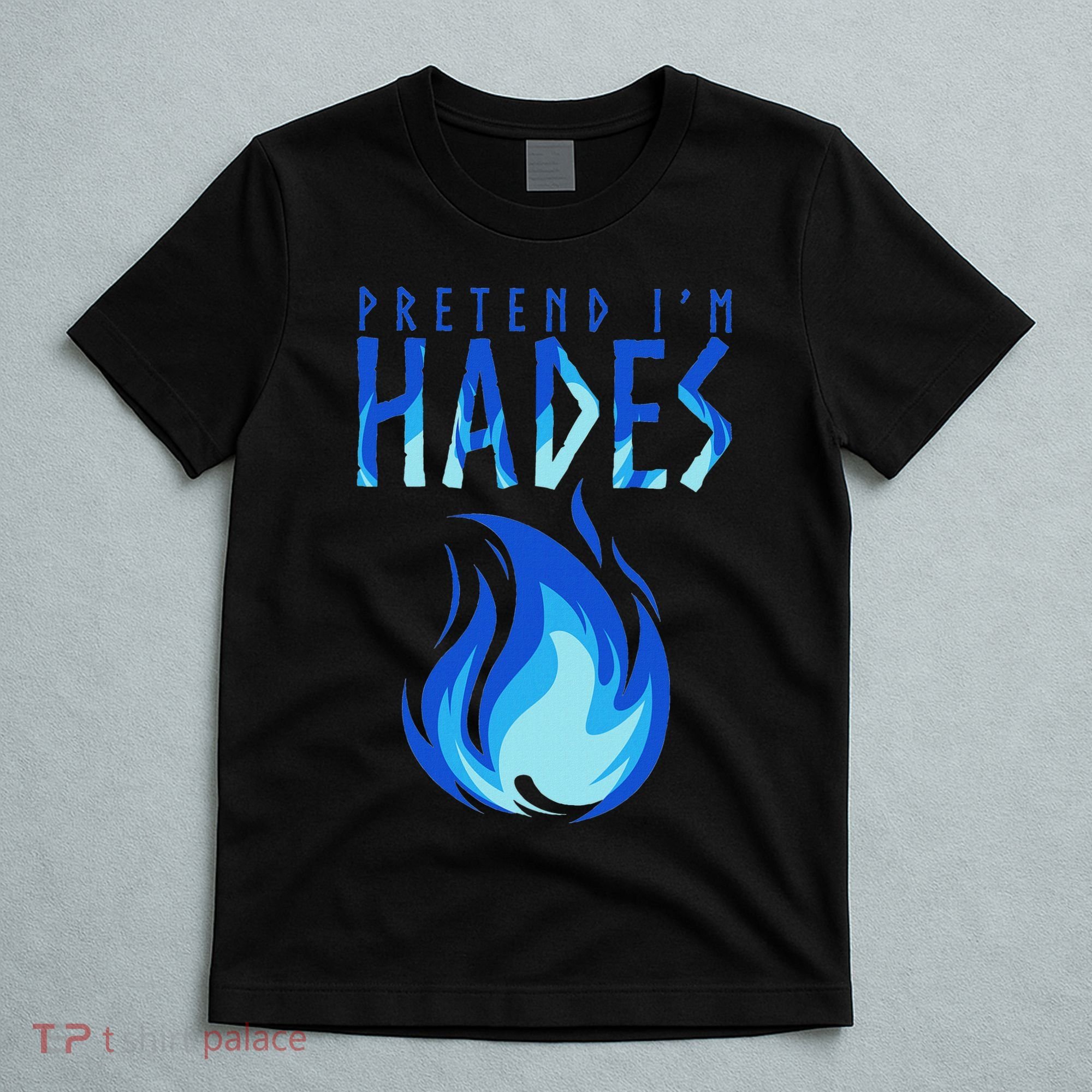 Pretend I'm Hades Greek Mythology Greek Life Myth T-Shirt