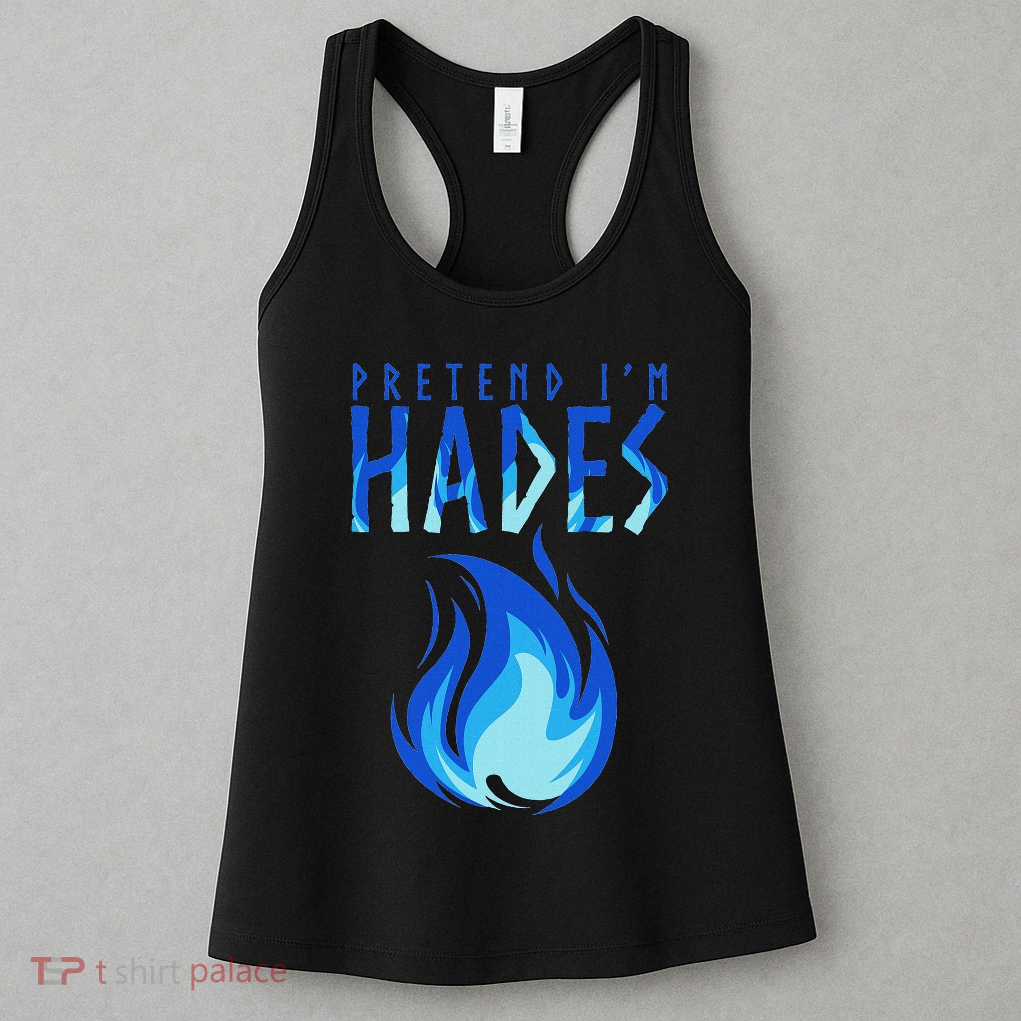 Pretend I'm Hades Greek Mythology Greek Life Myth Women's Tank Top