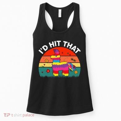 Pinata Id Hit That Cinco De Mayo Funny Mexican Women's Tank Top