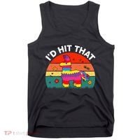 Pinata Id Hit That Cinco De Mayo Funny Mexican Tank Top thumb 0