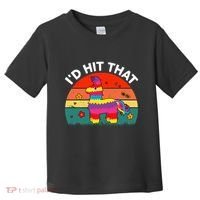 Pinata Id Hit That Cinco De Mayo Funny Mexican Toddler T-Shirt thumb 0