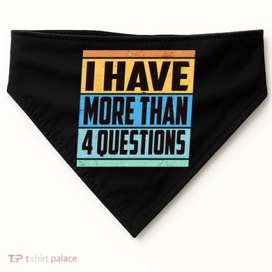 Passover I Have More Than 4 Questions USA-Made Doggie Bandana