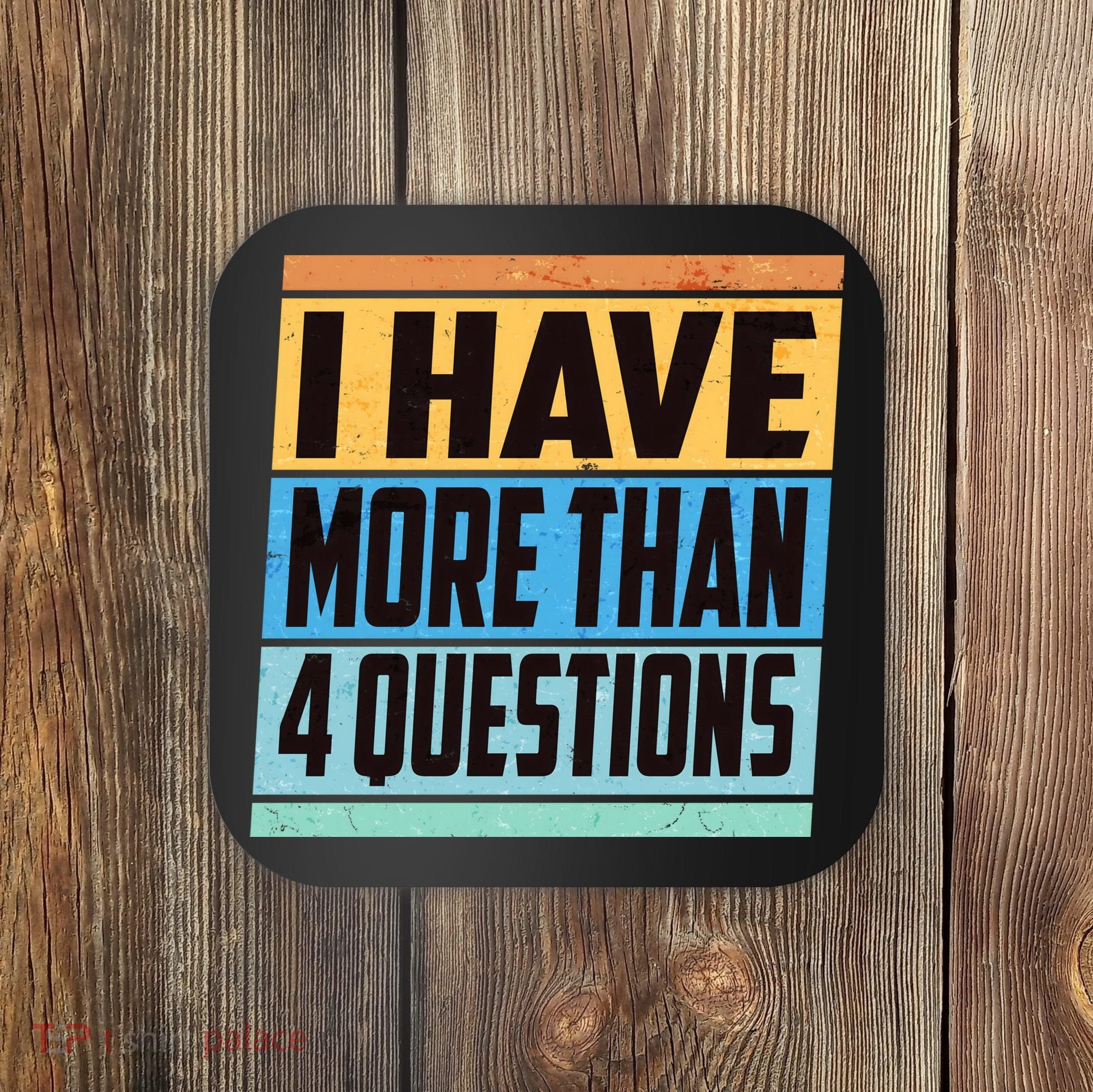 Passover I Have More Than 4 Questions Coaster