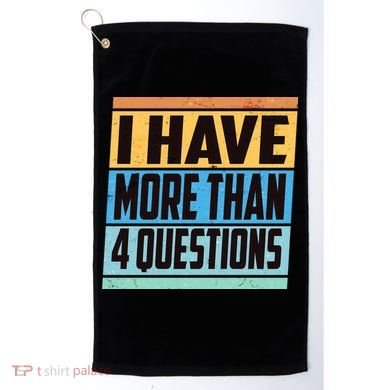 Passover I Have More Than 4 Questions Golf Towel