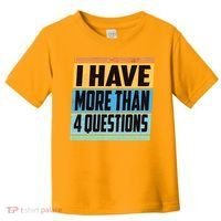 Passover I Have More Than 4 Questions Toddler T-Shirt thumb 0