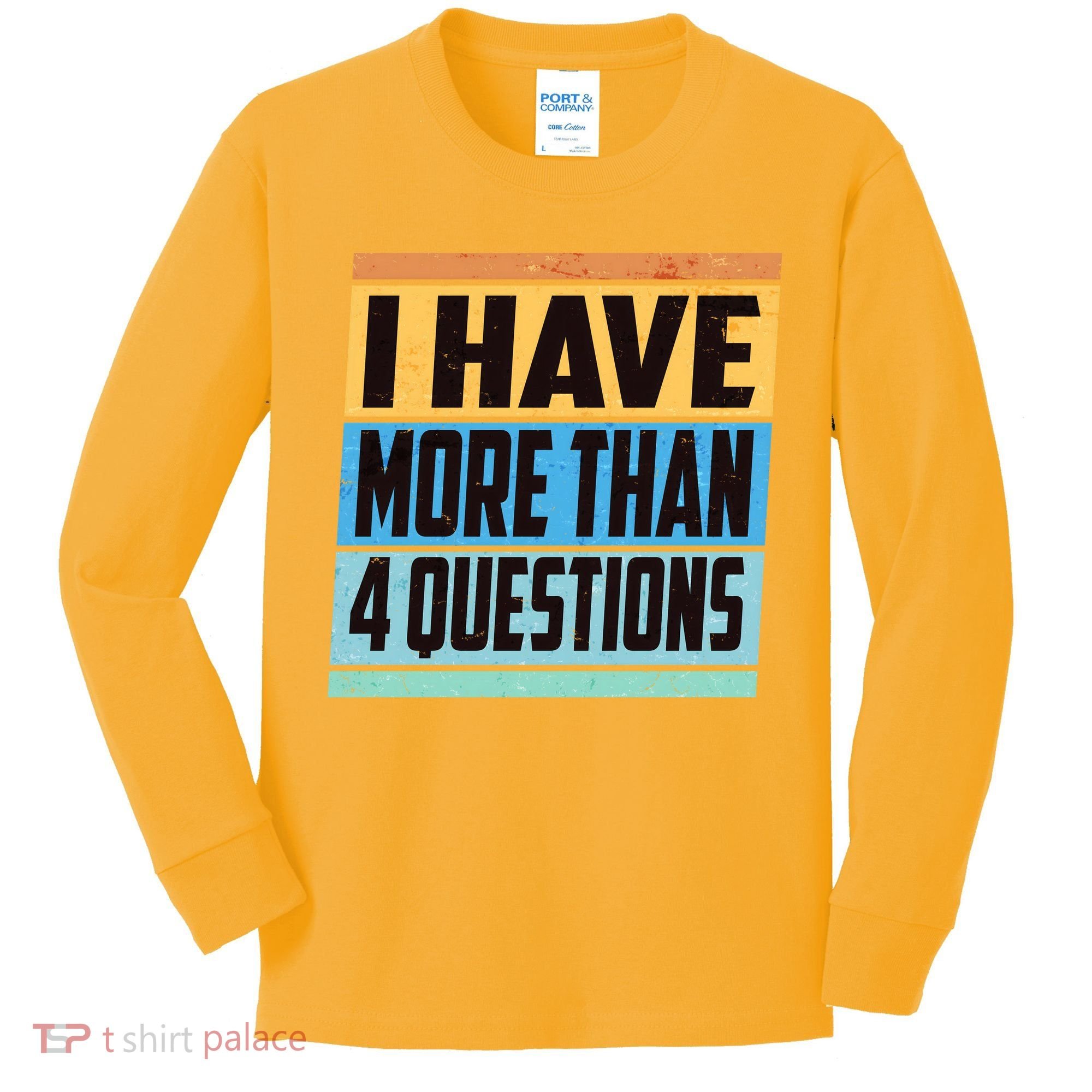 Passover I Have More Than 4 Questions Kids Long Sleeve Shirt