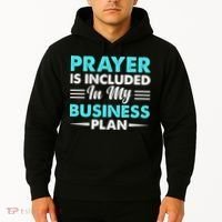 Prayer Is Included In My Business Plan Funny Boss Premium Hoodie thumb 2