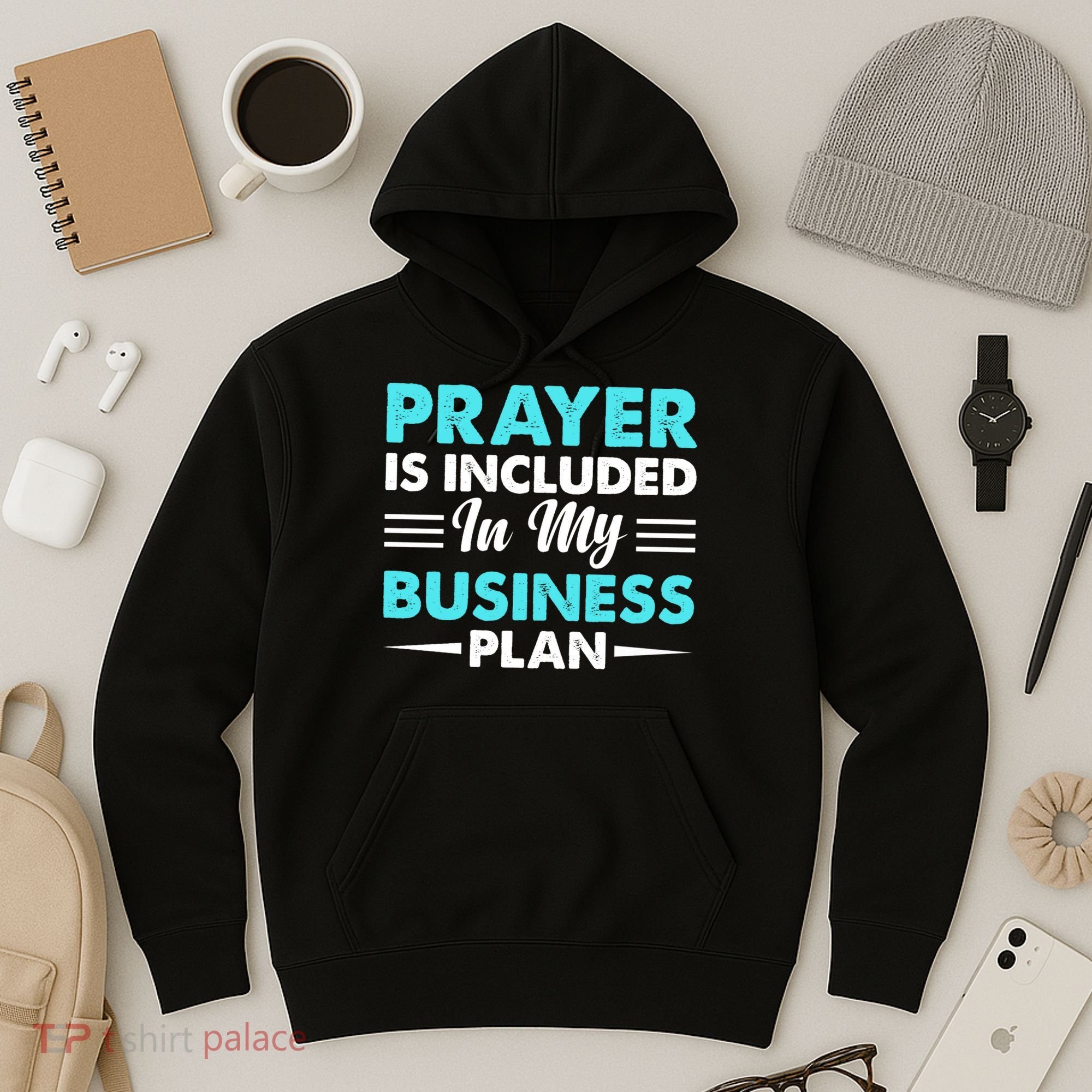Prayer Is Included In My Business Plan Funny Boss Premium Hoodie