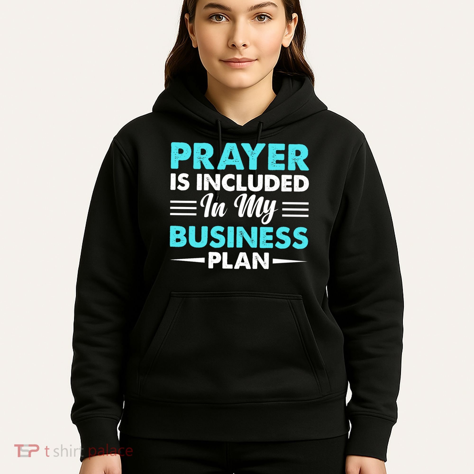 Prayer Is Included In My Business Plan Funny Boss Premium Hoodie