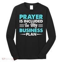 Prayer Is Included In My Business Plan Funny Boss Premium Long Sleeve Shirt thumb 0