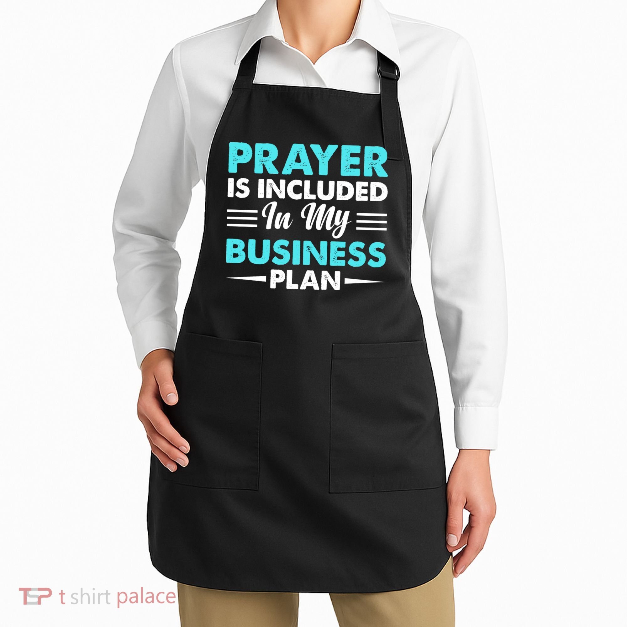 Prayer Is Included In My Business Plan Funny Boss Premium Apron