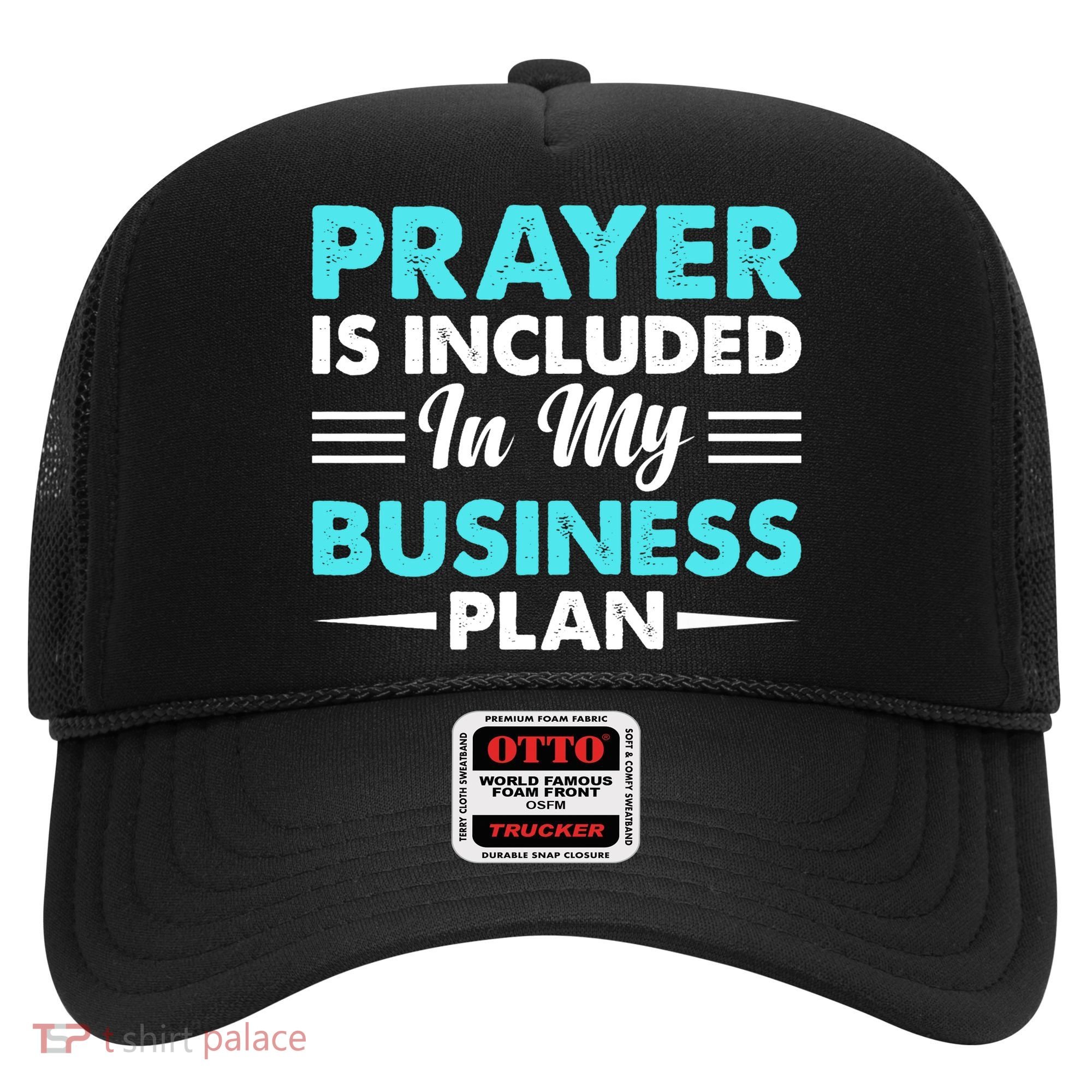 Prayer Is Included In My Business Plan Funny Boss Premium Hat