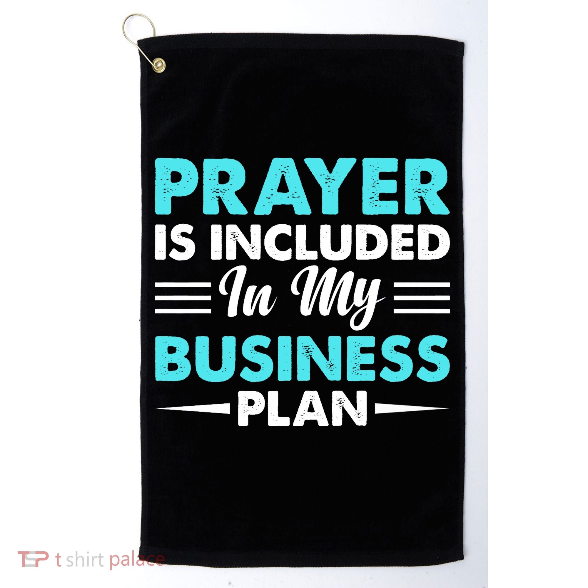 Prayer Is Included In My Business Plan Funny Boss Premium Golf Towel