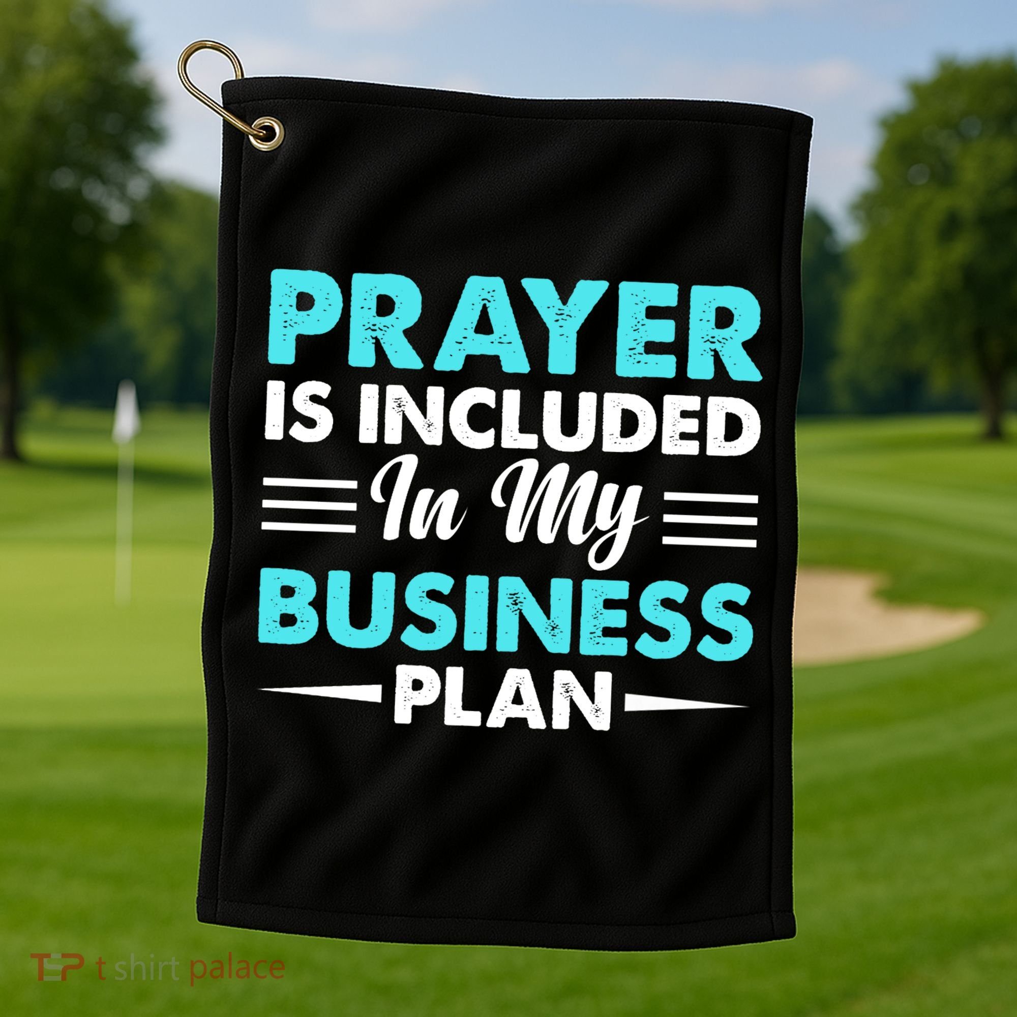 Prayer Is Included In My Business Plan Funny Boss Premium Golf Towel