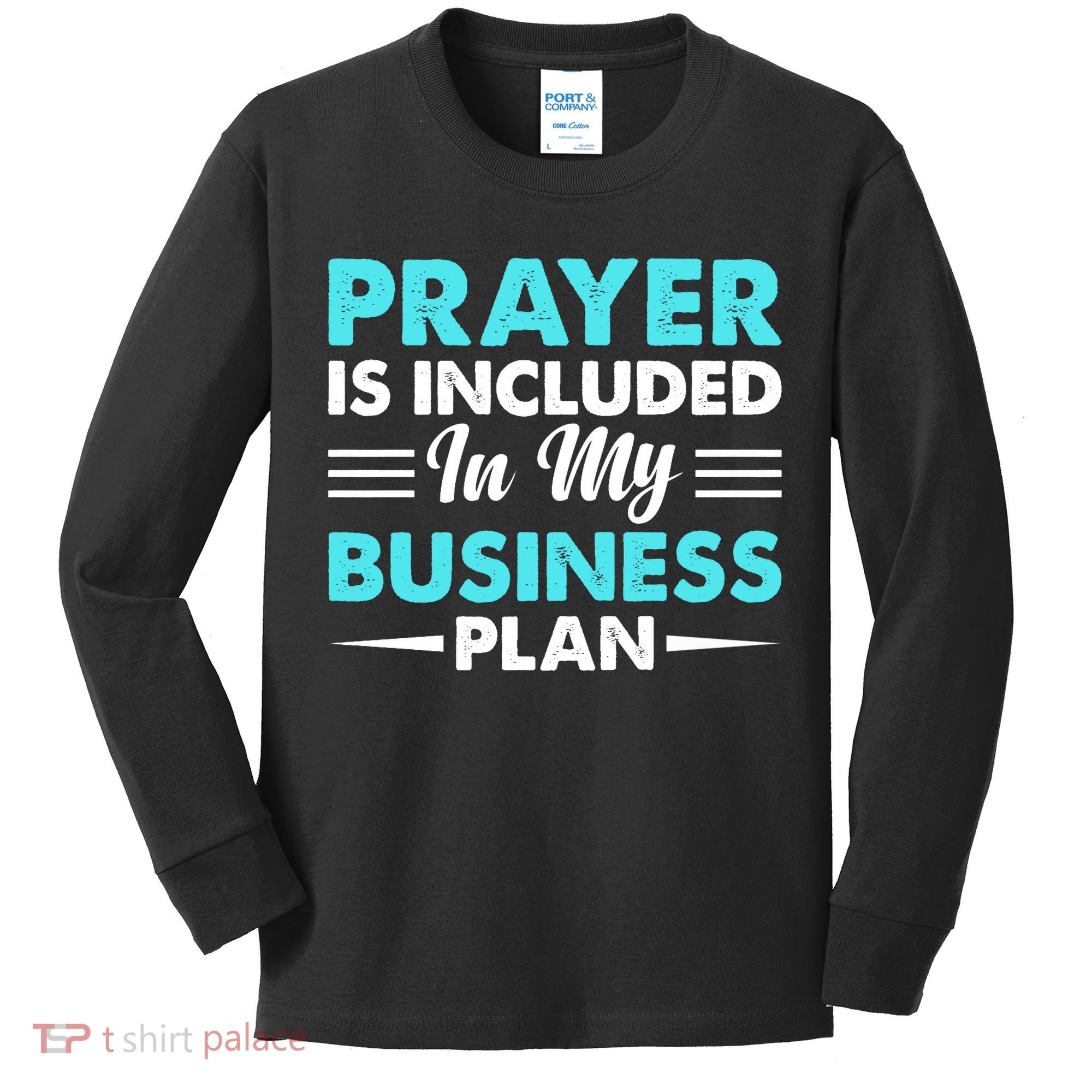 Prayer Is Included In My Business Plan Funny Boss Premium Kids Long Sleeve Shirt