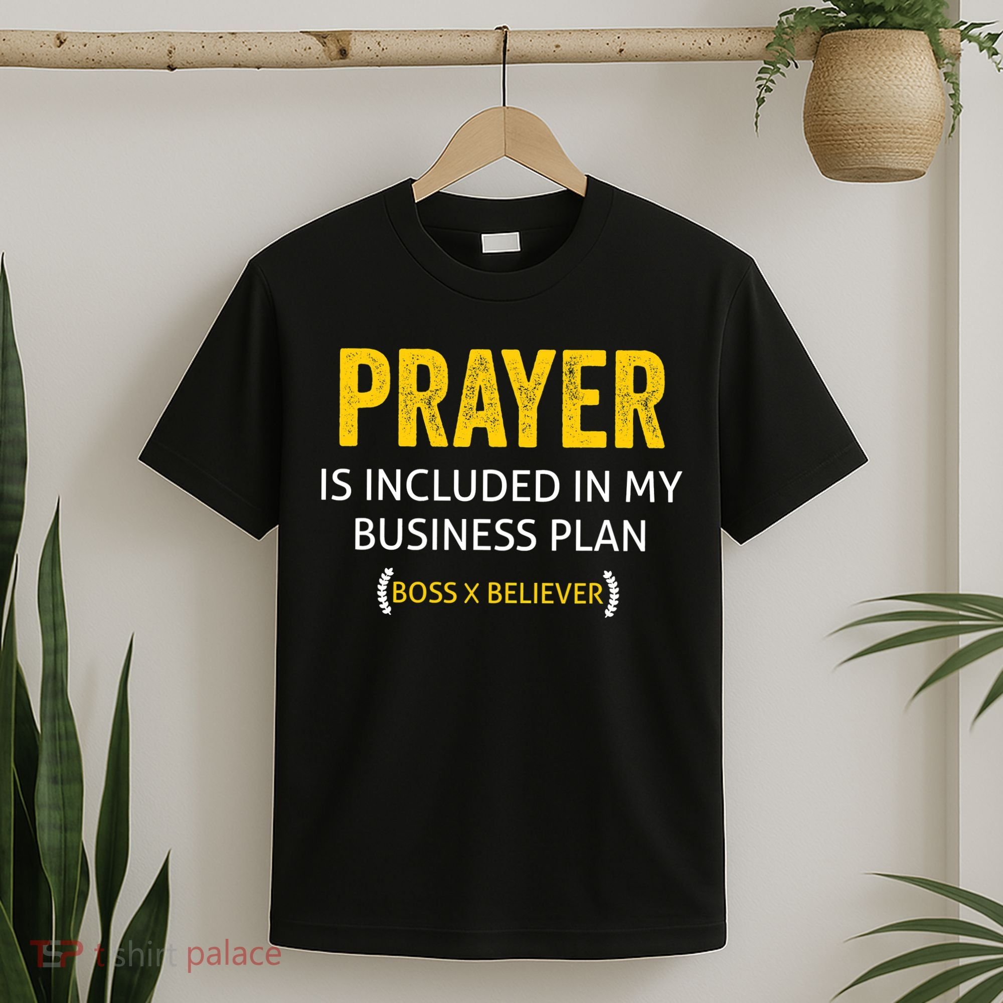 Prayer Is Included In My Business Plan - Funny Awesome Boss T-Shirt