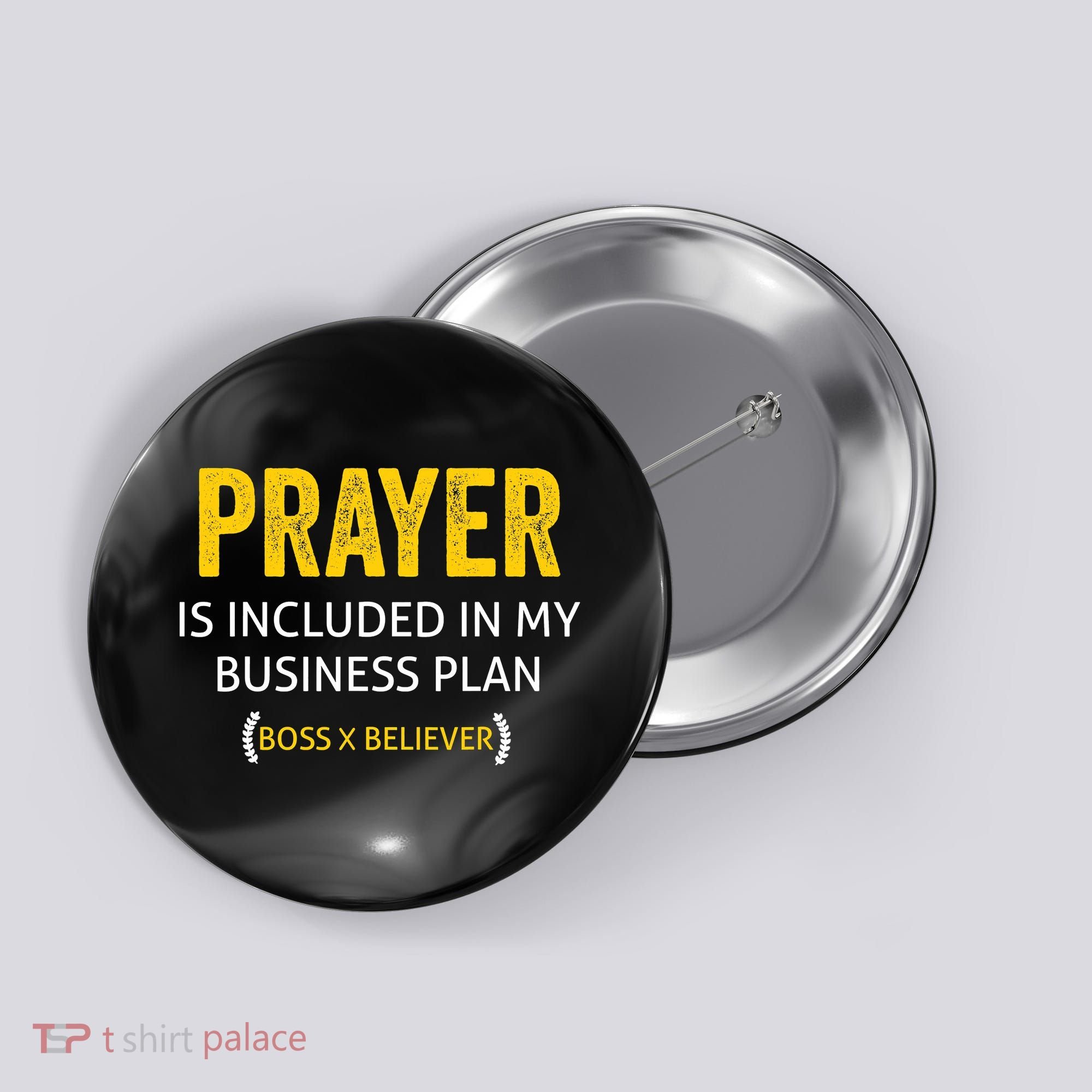 Prayer Is Included In My Business Plan - Funny Awesome Boss Button