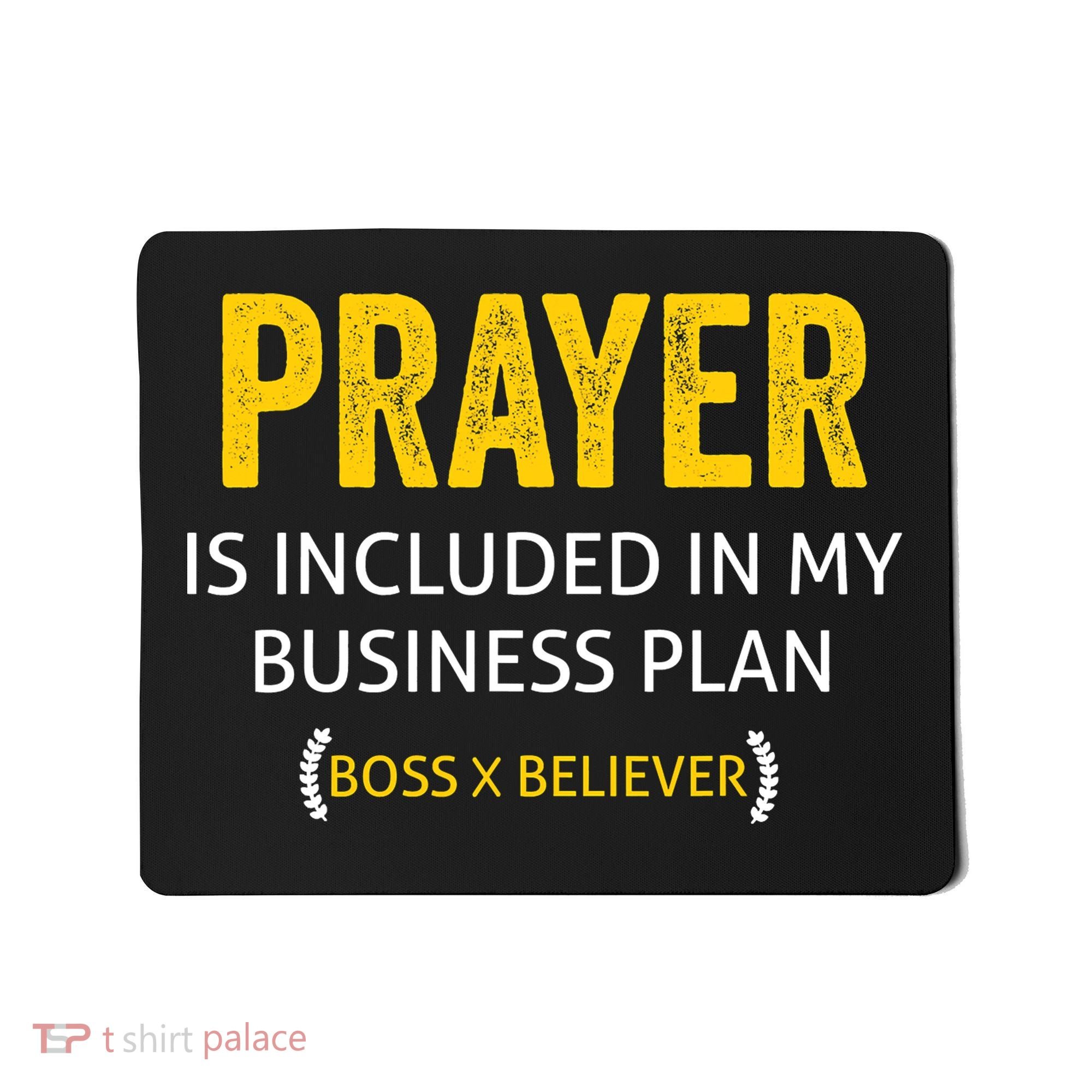 Prayer Is Included In My Business Plan - Funny Awesome Boss Mousepad