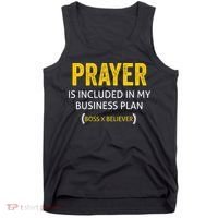 Prayer Is Included In My Business Plan - Funny Awesome Boss Tank Top thumb 0