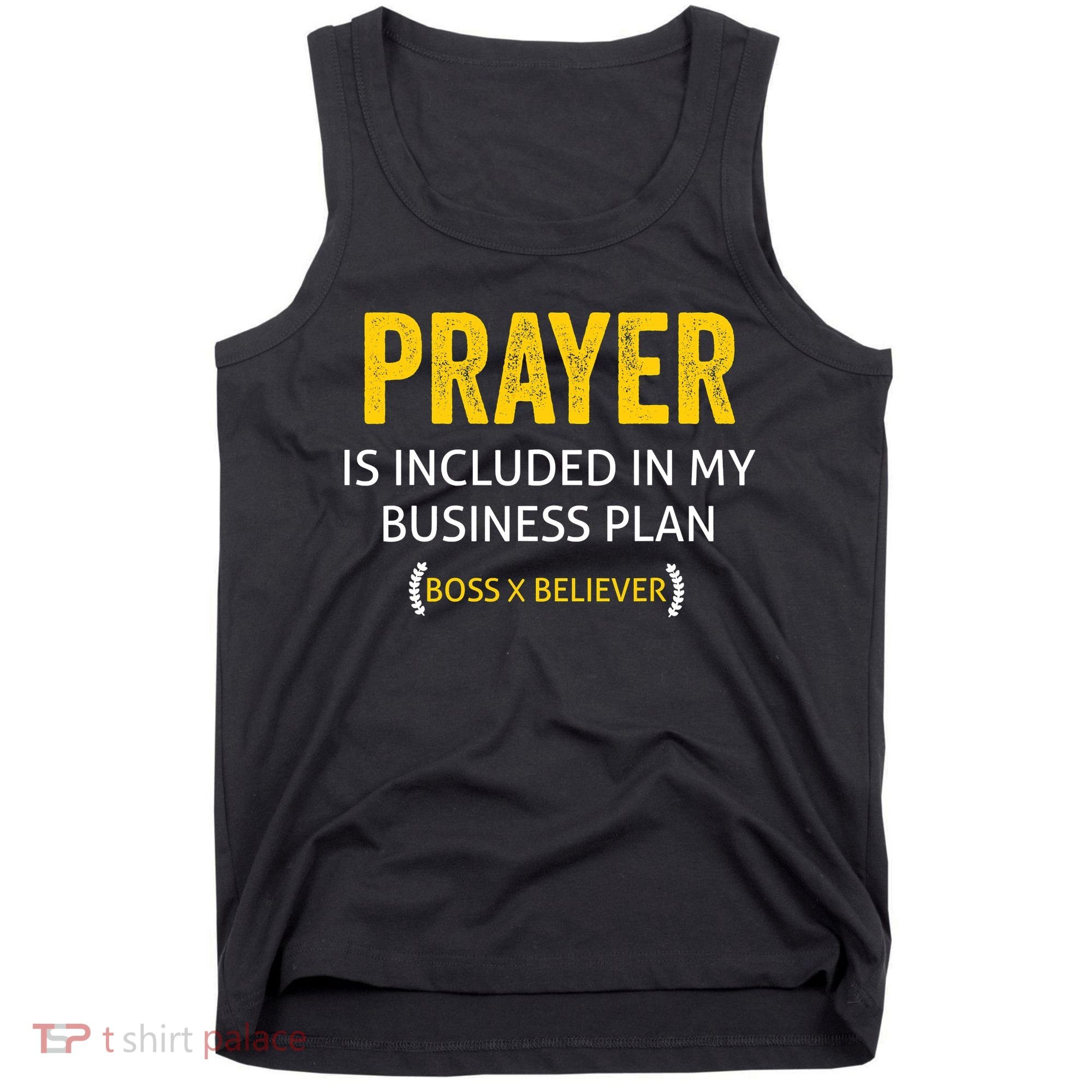 Prayer Is Included In My Business Plan - Funny Awesome Boss Tank Top