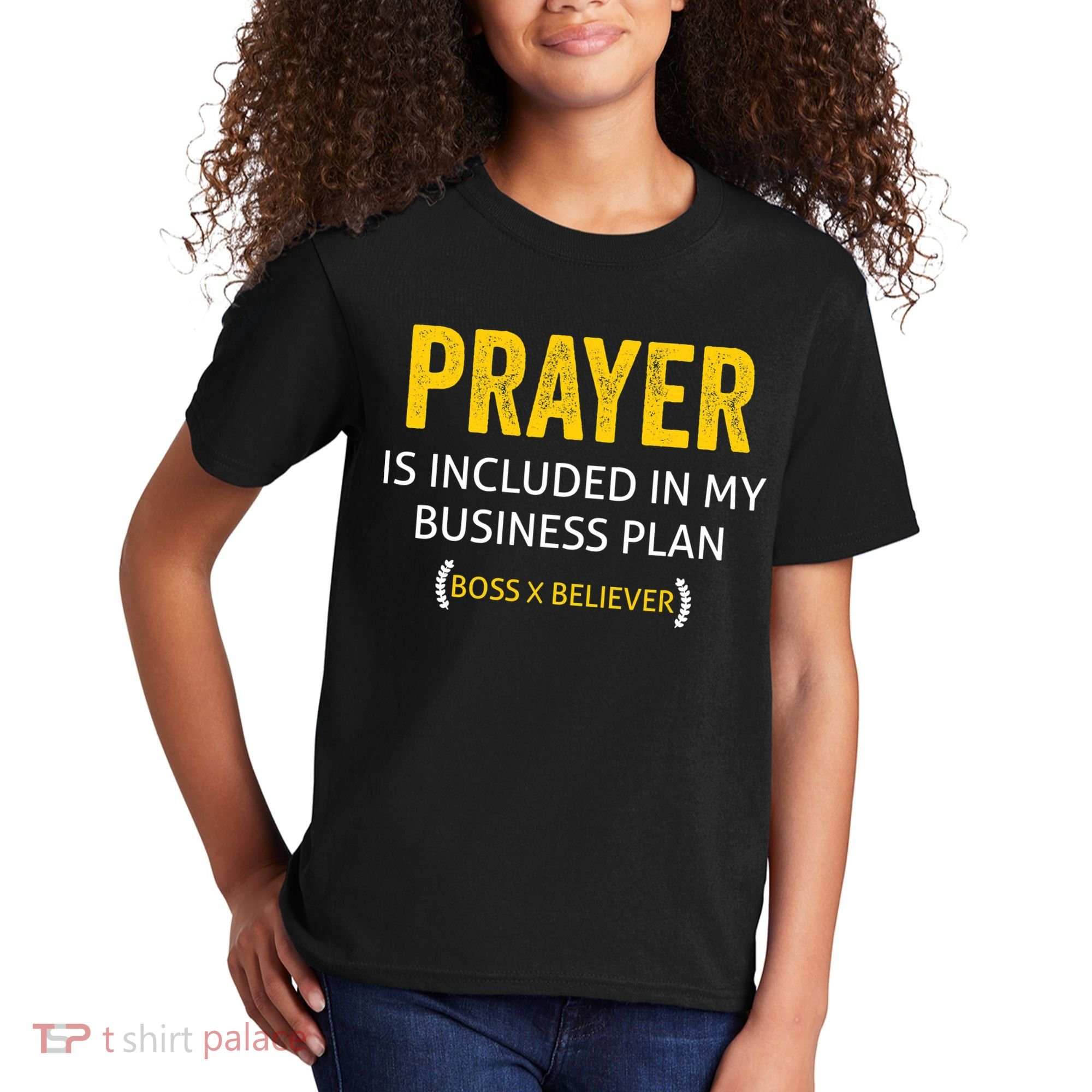 Prayer Is Included In My Business Plan - Funny Awesome Boss Kids T-Shirt