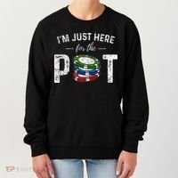 Poker I'm Just Here For The Pot Funny Women's Sweatshirt thumb 0