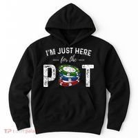 Poker I'm Just Here For The Pot Funny Hoodie thumb 0