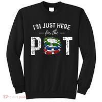 Poker I'm Just Here For The Pot Funny Sweatshirt thumb 0