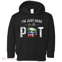 Poker I'm Just Here For The Pot Funny Toddler Hoodie thumb 0