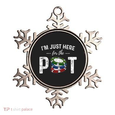 Poker IM Just Here For The Pot Funny Ornament