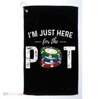 Poker IM Just Here For The Pot Funny Golf Towel thumb 0