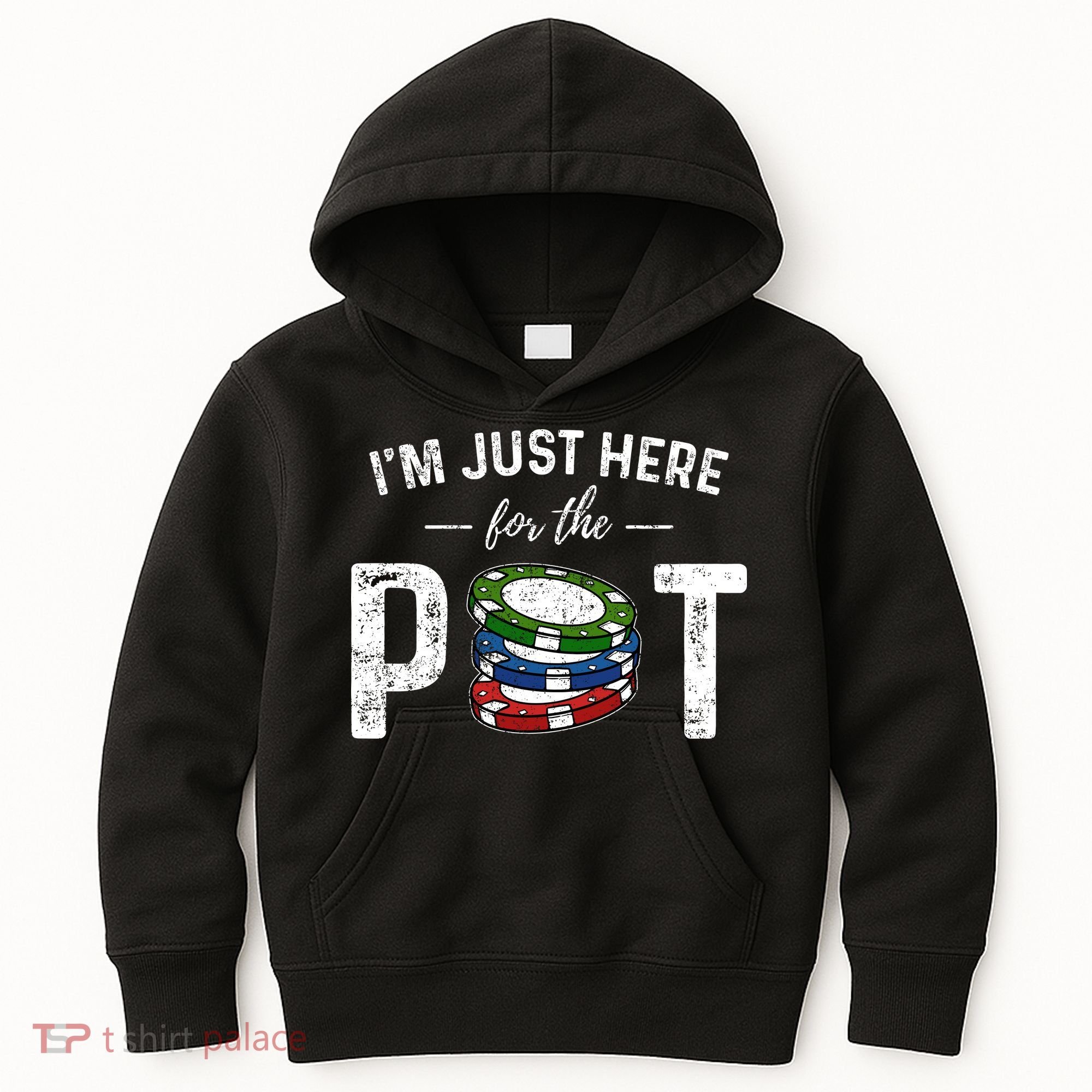 Poker IM Just Here For The Pot Funny Kids Hoodie