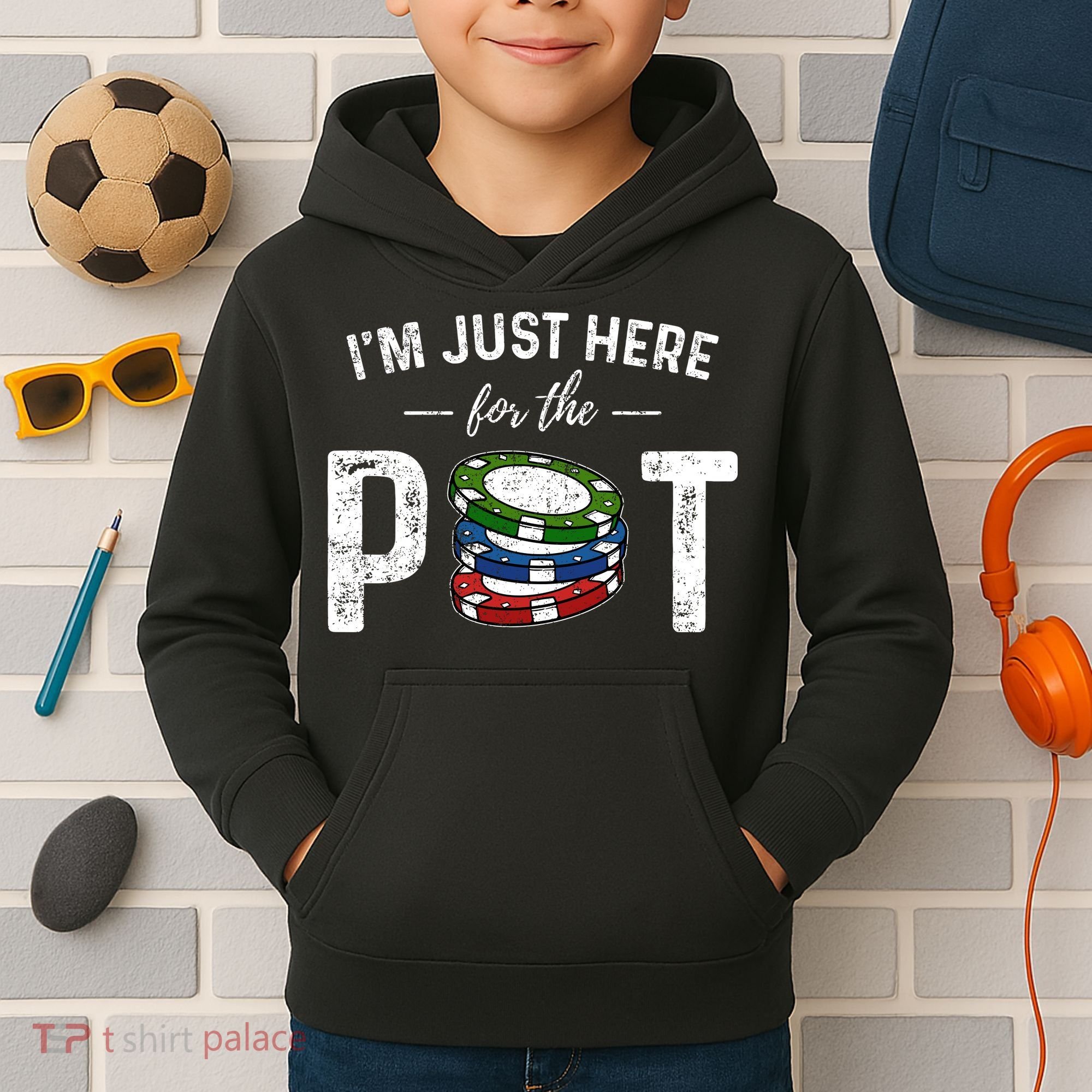 Poker IM Just Here For The Pot Funny Kids Hoodie