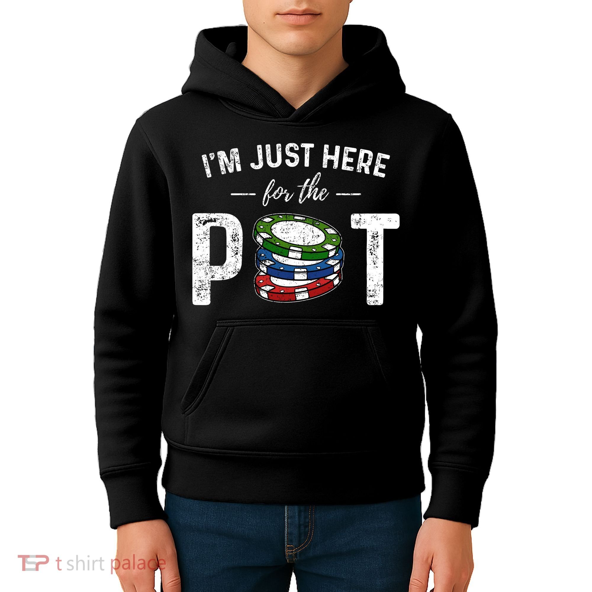 Poker IM Just Here For The Pot Funny Kids Hoodie
