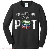 Poker IM Just Here For The Pot Funny Kids Long Sleeve Shirt thumb 0