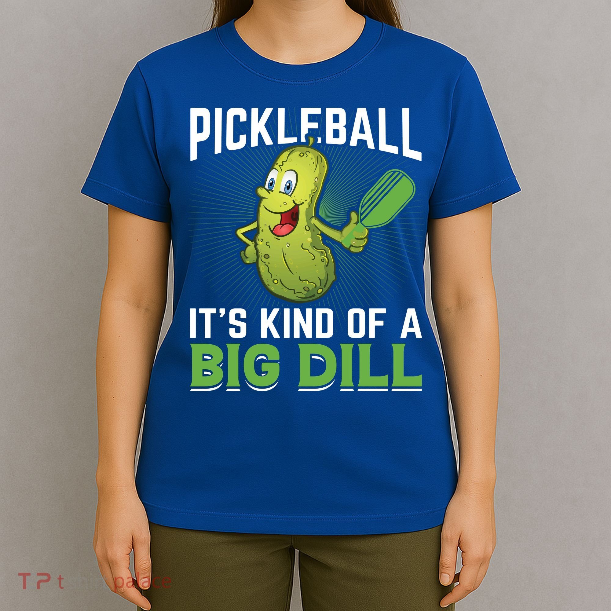 Pickleball It's Kind Of Big Dill T-Shirt