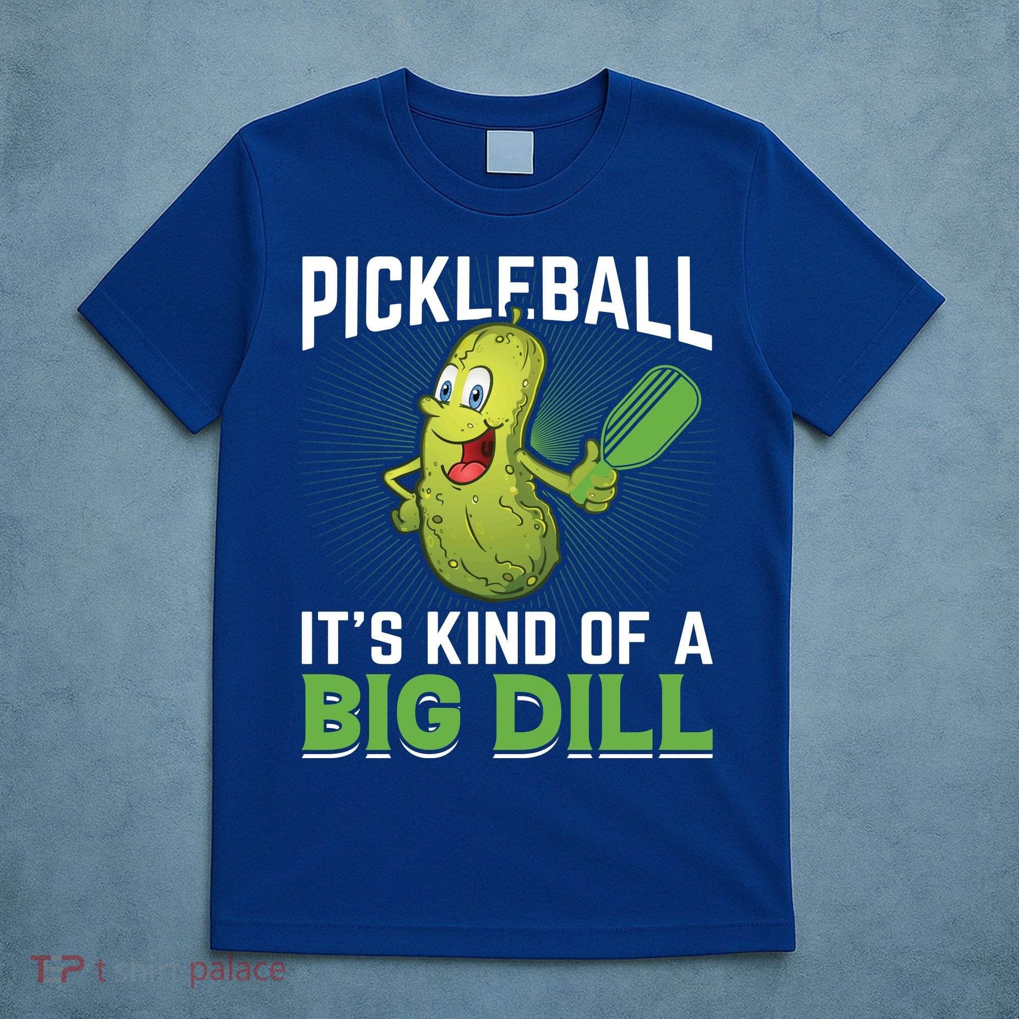 Pickleball It's Kind Of Big Dill T-Shirt