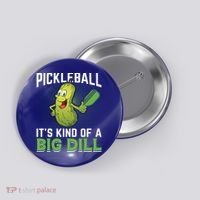 Pickleball It's Kind Of Big Dill Button thumb 0