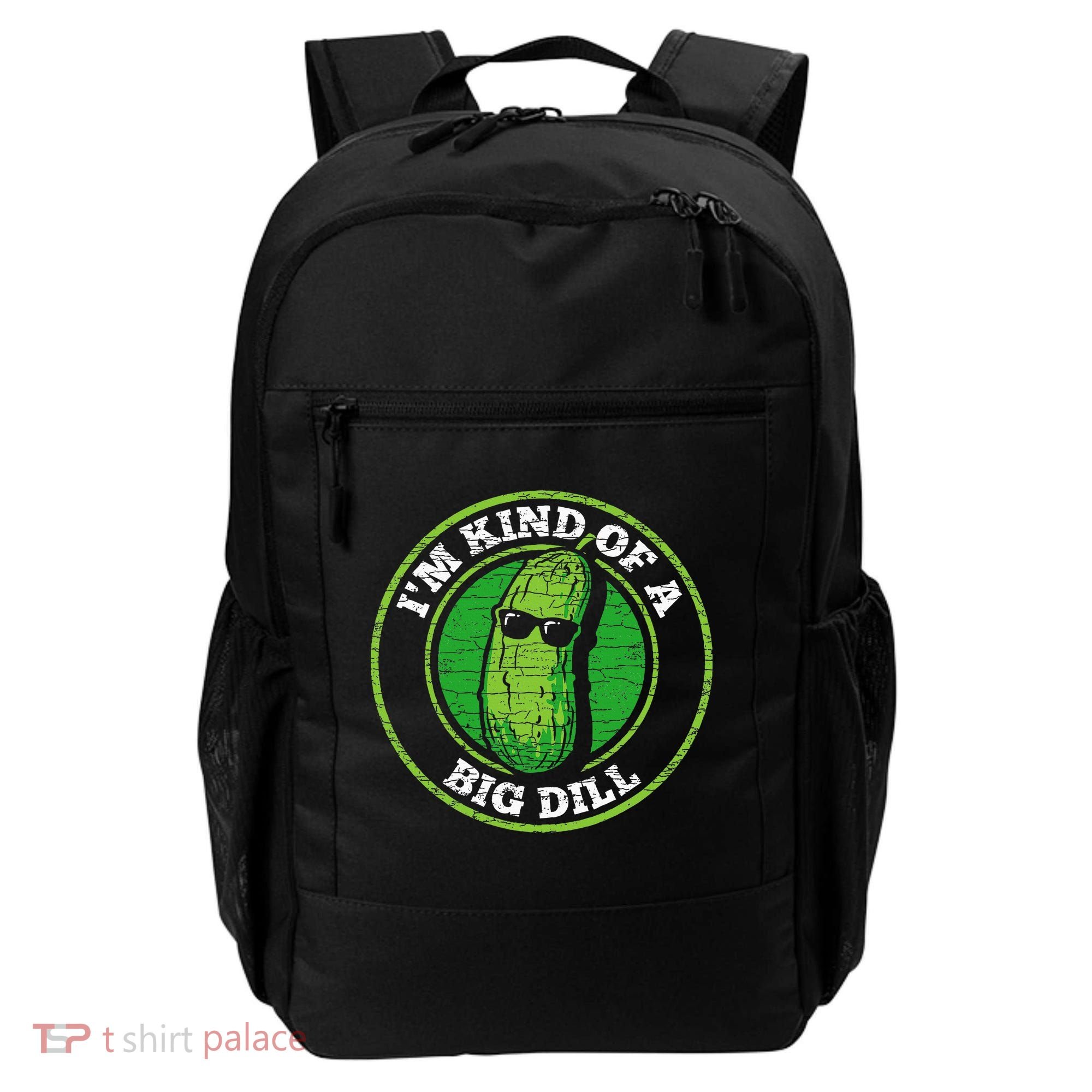 Pickle IM Kind Of A Big Dill Backpack