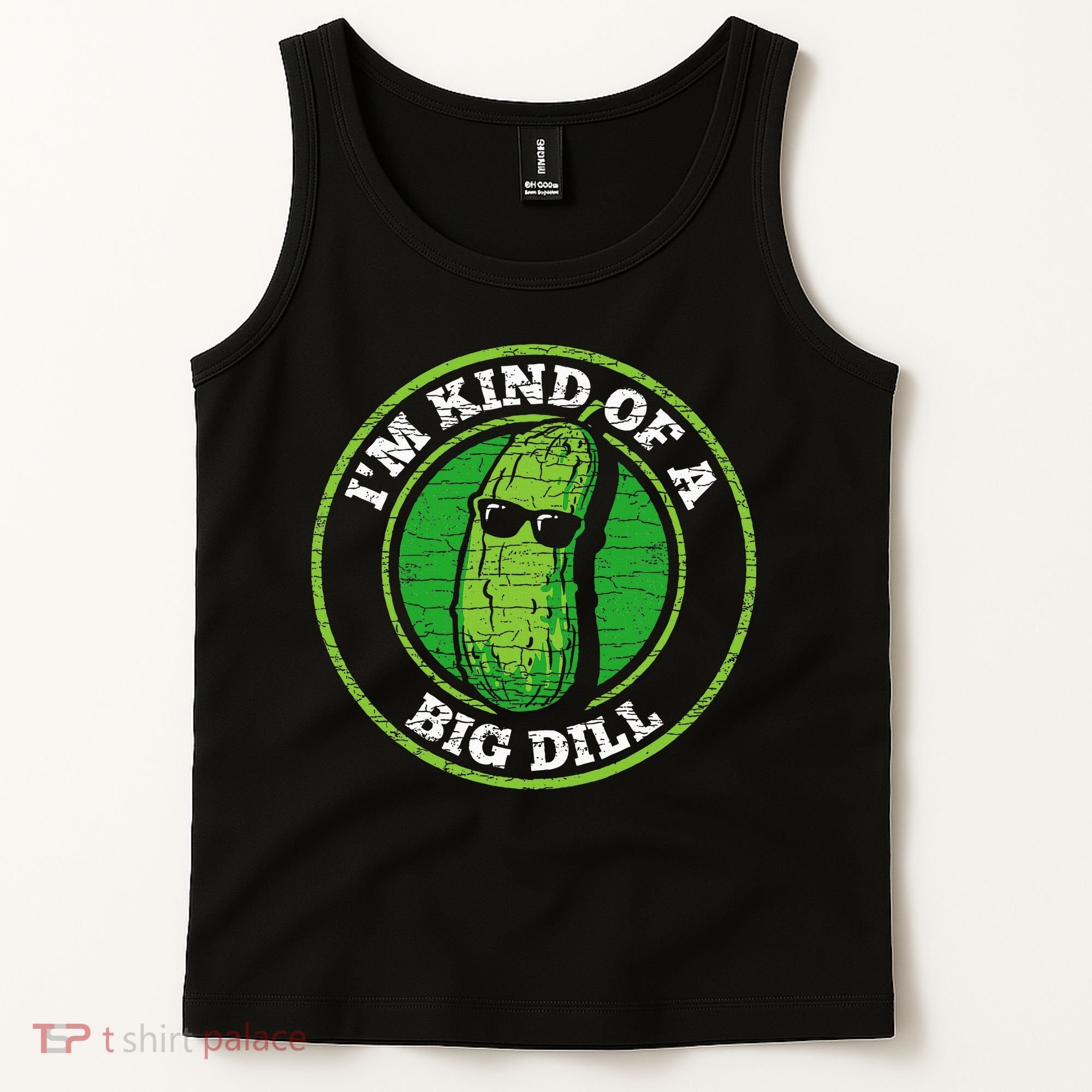 Pickle IM Kind Of A Big Dill Tank Top
