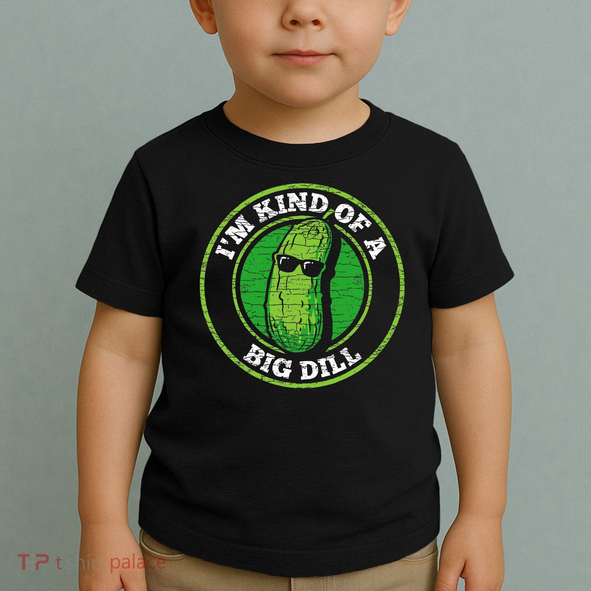 Pickle IM Kind Of A Big Dill Toddler T-Shirt