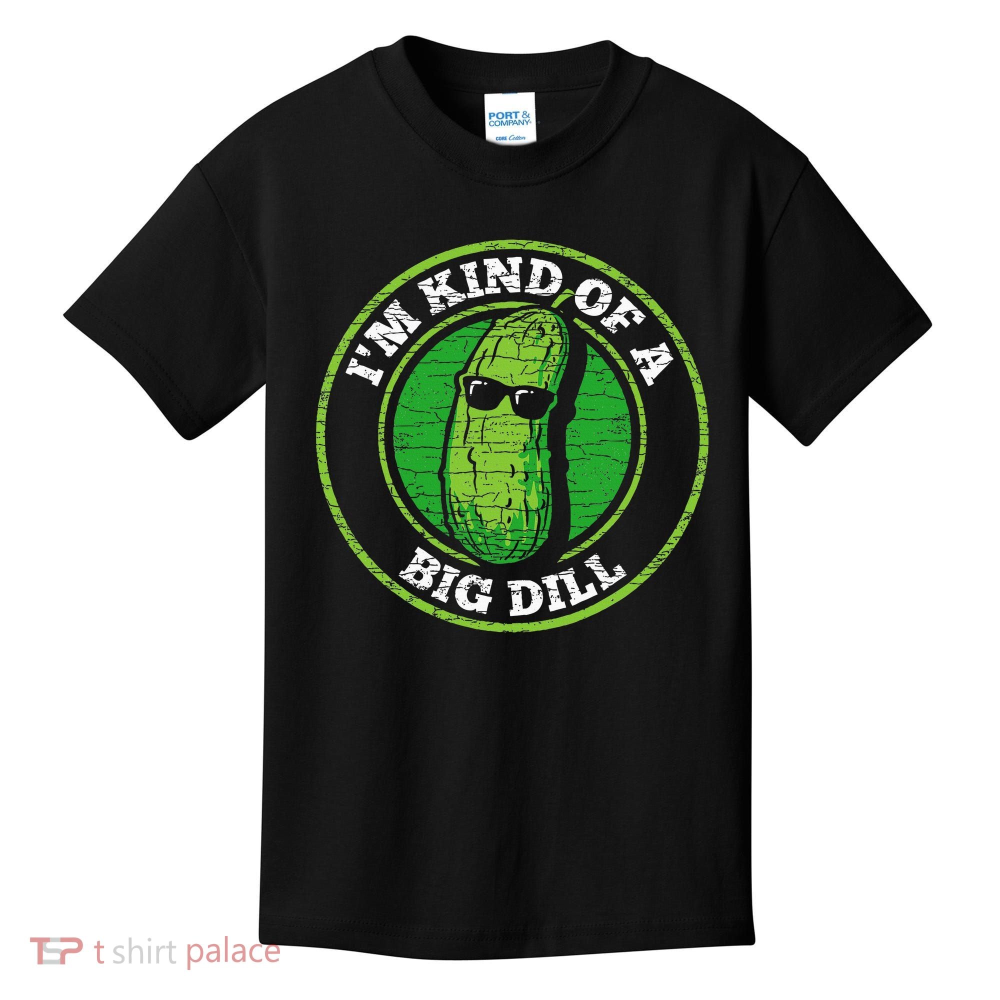 Pickle IM Kind Of A Big Dill Kids T-Shirt