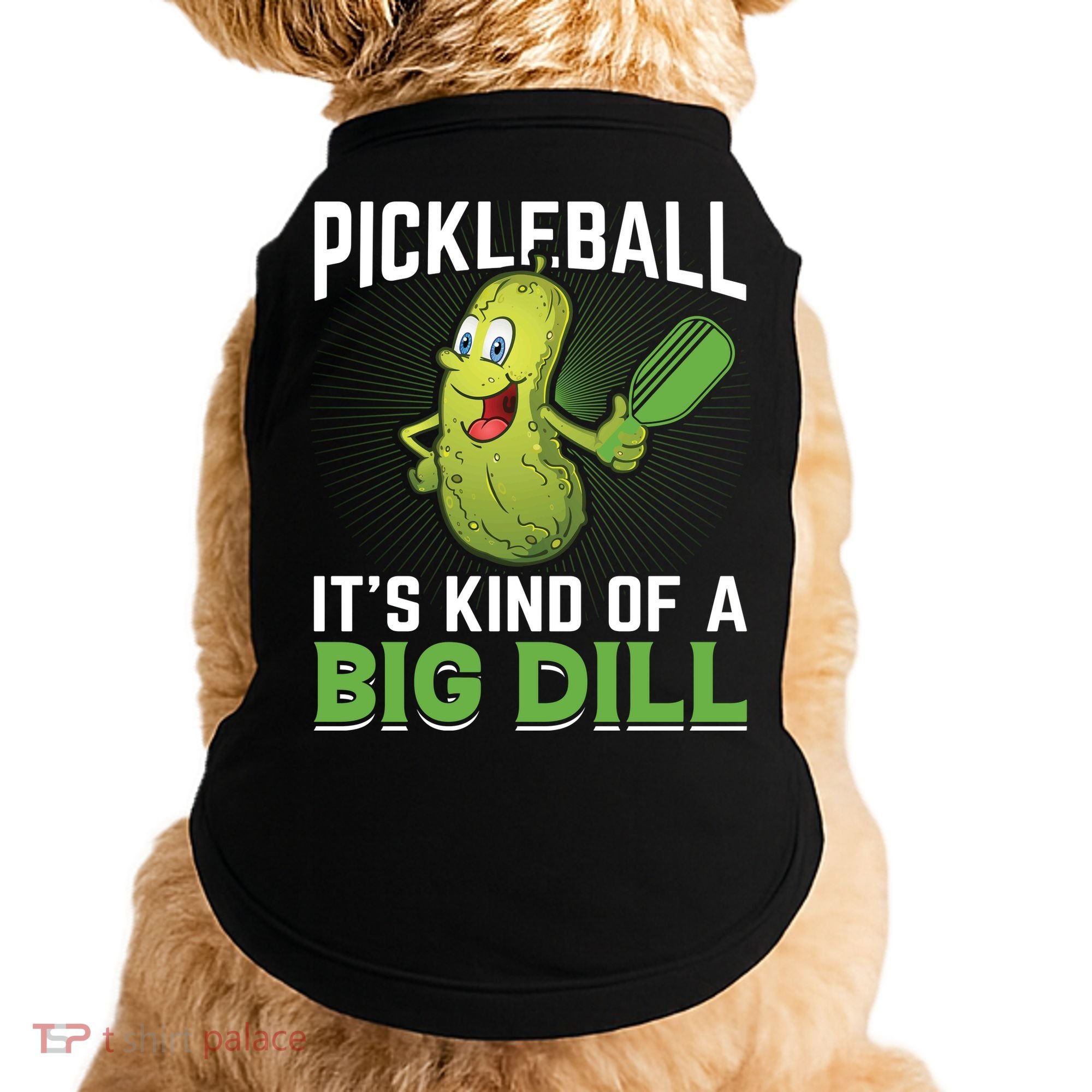 Pickleball It's Kind Of The Big Dill Doggie Tank