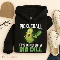 Pickleball It's Kind Of The Big Dill Hoodie thumb 4