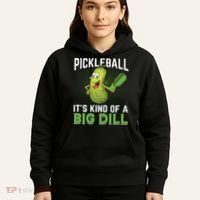 Pickleball It's Kind Of The Big Dill Hoodie thumb 5