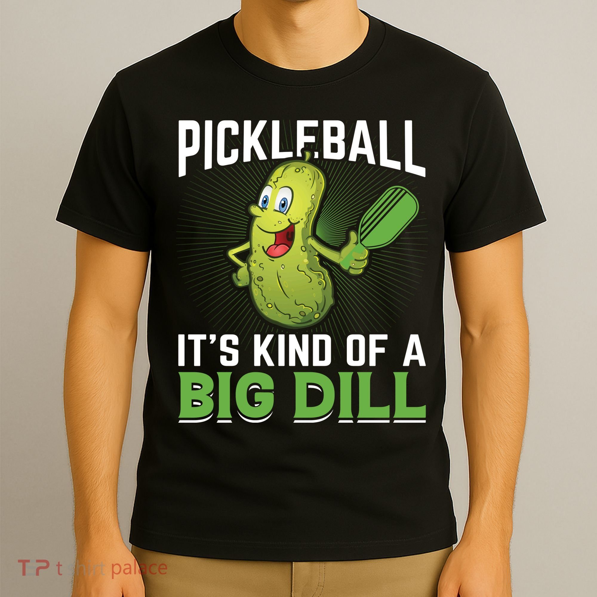 Pickleball It's Kind Of The Big Dill T-Shirt
