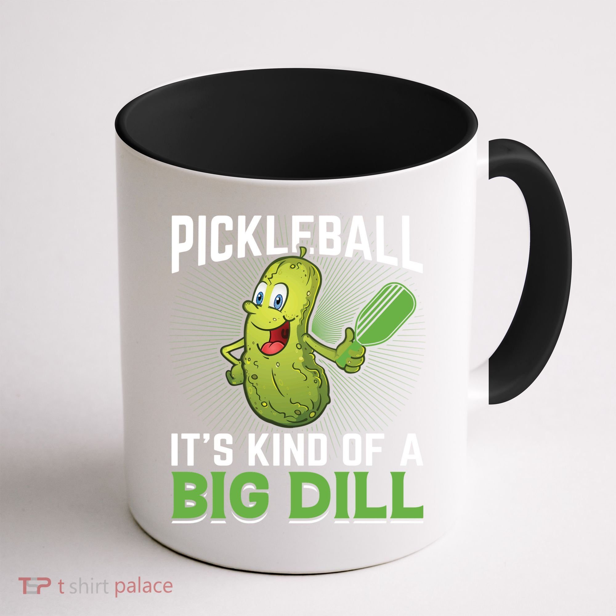 Pickleball It's Kind Of The Big Dill Coffee Mug