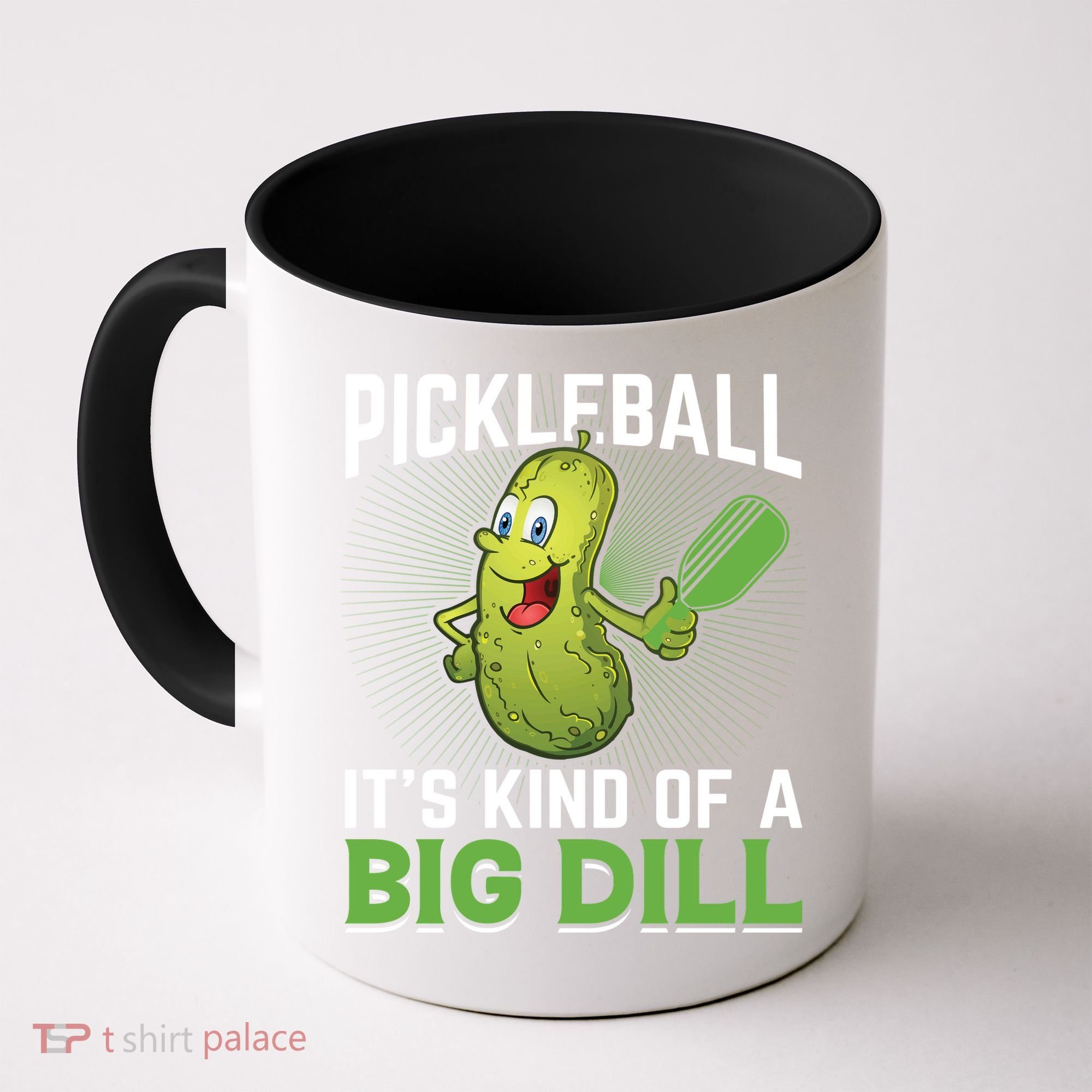 Pickleball It's Kind Of The Big Dill Coffee Mug